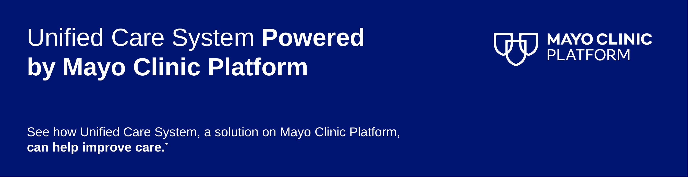 Unified Care System, powered by Mayo Clinic Platform